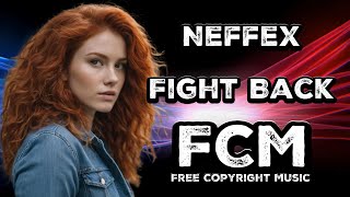 Neffex  Fight Back  FCM – Free Copyright Music [upl. by Jayme]