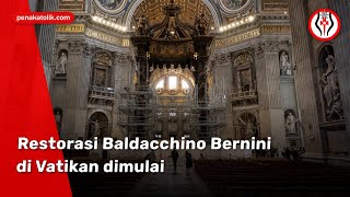 Restorasi Baldacchino Bernini di Vatikan dimulai [upl. by Nagey]