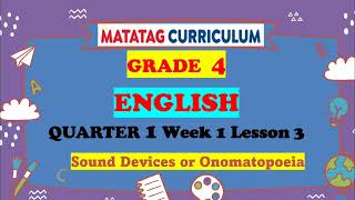 ENGLISH GRADE 4 QUARTER 1 WEEK 1 ONOMATOPOEIA SOUND DEVICES MATATAG CURRICULUM [upl. by Nelhsa]