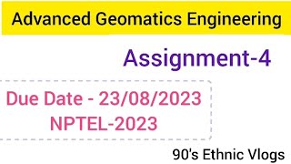 Advanced Geomatics Engineering Assignment4 Week4 nptel nptel2023 [upl. by Ailaht]