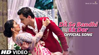 Dil Se Bandhi Ek Dor Jo Dil Tak Jati Hai Full Song Akshara  Wedding Dance Song Yrkkh  HD Video [upl. by Yelena]