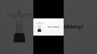 What is Idolatry❓ [upl. by Hildie365]