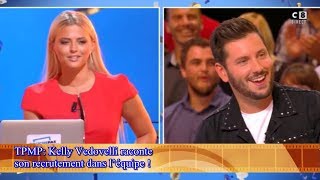 TPMP Kelly Vedovelli raconte son recrutement dans l’équipe [upl. by Im]