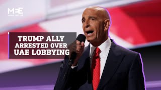 Tom Barrack Who is Trump’s billionaire ally arrested on UAE lobbying charges [upl. by Rehpotsirhc]