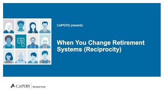 When You Change Retirement Systems Reciprocity [upl. by Stephens]