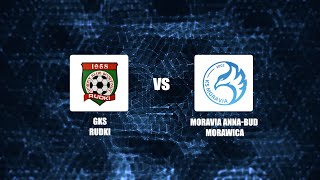 Transmisja meczu GKS Rudki vs Moravia AnnaBud Morawica [upl. by Aiekan889]