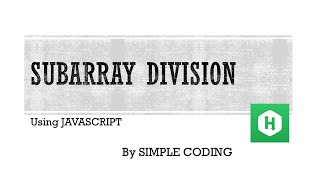 Hackerrank  Subarray Division solved using Javascript [upl. by Rust]