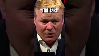 RONALD KOEMAN TIKI TAKI 😂 [upl. by Gnol]