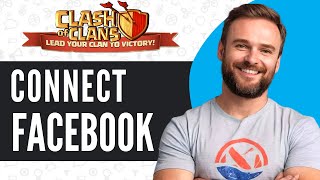 How to Connect Clash of Clans with Facebook  Full Guide 2024 [upl. by Ahrendt198]