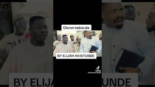 Olorun Babalola ipm woliagba deleomowoli olorunbabalola elijahakintunde olorunkosobe [upl. by Trometer]