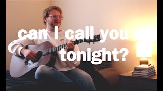 Dayglow  Can I call you tonight  Acoustic Cover [upl. by Ricardama295]