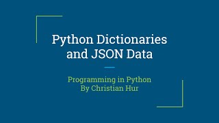 Python Dictionaries and JSON Data [upl. by Ynnavoig]