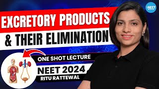 Excretory Products And Their Elimination Class 12 One Shot NEET 2024 Biology  NCERT Ritu Rattewal [upl. by Bernarr]