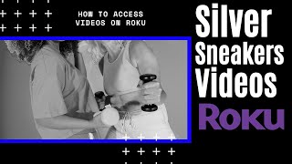 How to Access Silver Sneakers Videos on the Roku App silversneakers fitness medicare [upl. by Naej]