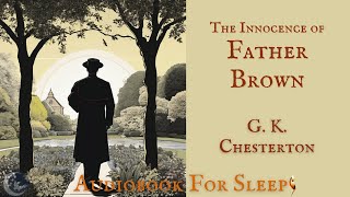 Sleep Audiobook The Innocence of Father Brown by G K Chesterton Story reading in English [upl. by Eihpos]