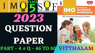 Class 5  IMO  SOF  Olympiad  2023 Paper Solution  Part 4  Q 46 to 50  MTG  2024  25 [upl. by Anawyt]