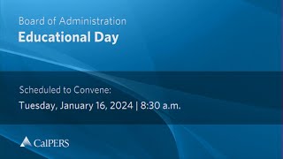 Board of Administration  Educational Day  Tuesday January 16 2024 [upl. by Omissam]