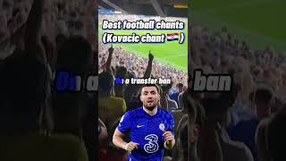 Kovacic Chelsea Chant footballfans footballshorts football footballchants premierleague [upl. by Anirod]