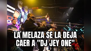 LA MELAZA SE LA DEJA CAER A DJ JEY ONE [upl. by Karmen]