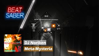 Dj Noriken  MetaMysteria  Beat Saber  Expert [upl. by Piane]