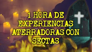 1 HORA DE EXPERIENCIAS ATERRADORAS CON SECTAS [upl. by Iasi716]