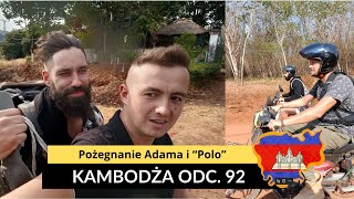 Kambodża  Pożegnanie Adama i quotPoloquot odc 92 [upl. by Awra]