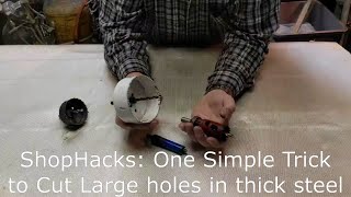 ShopHacks One Simple Trick to cut large holes in thick steel [upl. by Ydnolem]