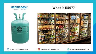 What is Refrigerant Gas R507  HENBINCOOL Refrigerants R507 [upl. by Sandberg]