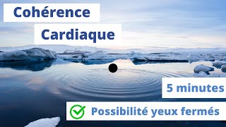 Cohérence cardiaque Exercice de respiration 5 min anti angoisse Possibilité yeux fermés [upl. by Huebner]