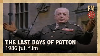 The Last Days of Patton 1986  Full Biography Film  George C Scott Richard Dysay [upl. by Theran]