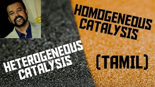 Homogeneous Catalysis And Heterogeneous CatalysisTamilSurfaceChemistry XIIChemistryExamples [upl. by Yeh]