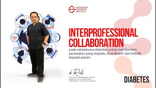 INTERPROFESSIONAL COLLABORATION MODUL DIABETES dr RULLI R SpPDKEMD layanankesehatan endometa [upl. by Ebbarta137]