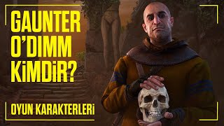 Oyun Karakterleri Gaunter ODimm Hakkında Her Şey  The Witcher 3 [upl. by Seligman]