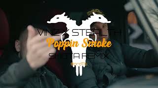 Vinz ft Stealth  Poppin Smoke Shota Remix [upl. by Chor]