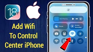 iOS 18  How To Add WiFi To Control Center I Add WiFi Toggle To iPhone Control Center [upl. by Fredel]