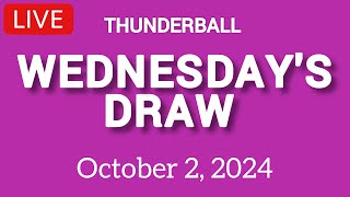 National Lottery Thunderball draw live tonight results from Wednesday 02 Oct 2024  thunderball [upl. by Raymond]