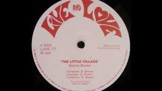 DENNIS BROWN  The Little Village 1981 [upl. by Andrei]