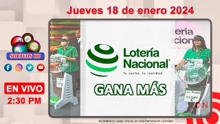 Lotería Nacional Gana Más en VIVO │Jueves 18 de enero 2024 [upl. by Ycat]