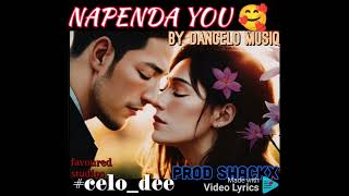 NAPENDA YOU by dancelo musiqofficial audiomp3 [upl. by Garrot]