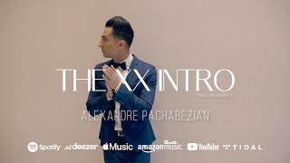 The XX Intro Piano Arrangement Official Video  Alexandre Pachabezian [upl. by Barry]