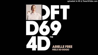 Arielle Free  Feels So Good Extended Mix [upl. by Valery959]