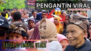 PENGANTIN VIRAL KAKEK NENEK  NGANGENANG BERAYA  NYONGKOLAN HEBOH PERTAMA DALAM SEJARAH LOMBOK [upl. by Lowe]