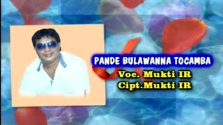 Mukti Ir  Pande Bulawanna To Camba Karaoke Tanpa Vokal [upl. by Vivien94]