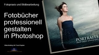 Fotobücher professionell gestalten in Photoshop [upl. by Aleunam]