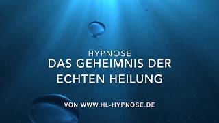 Das Geheimnis der echten Heilung  der Weg zur Selbstliebe  Hypnose [upl. by Narol263]