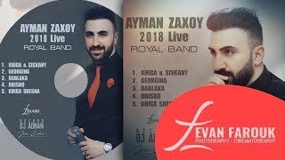 Ayman Zaxoy  Live Concert  2018  ايمن زاخوي  حفلة لايف [upl. by Jansson]