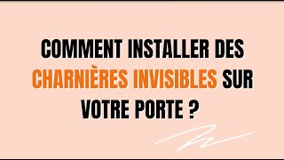 Comment installer des charnières invisibles sur votre porte [upl. by Becki848]