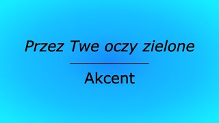 Przez twe oczy zielone  Akcent karaoke cover [upl. by Otrevlig]