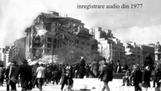 Cutremurul din 1977  Inregistrare audio [upl. by Ennaid]