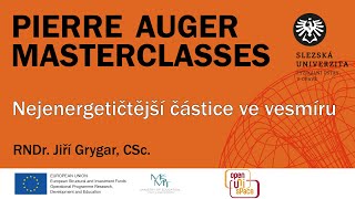 RNDr Jiří Grygar CSc  Observatoř Pierra Augera a Nejenergičtější částice Masterclasses [upl. by Soane]